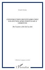 Download this eBook CONSTRUCTION IDENTITAIRE CHEZ LES JEUNES AFRO-PORTUGAIS À LISBONNE