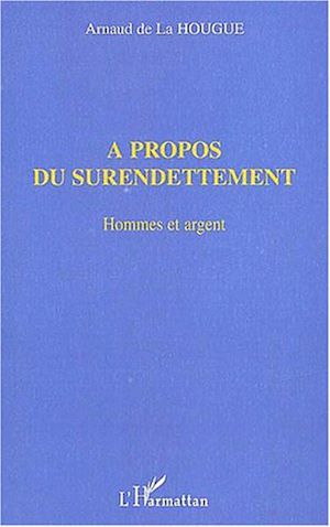 Téléchargez le livre :  A PROPOS DU SURENDETTEMENT