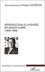 Télécharger le livre :  INTRODUCTION À LA PENSÉE DE XAVIER ZUBIRI (1898-1983)