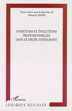 Download the eBook: INSERTION ET ÉVOLUTIONS PROFESSIONNELLES DANS LE MILIEU ENSEIGNANT