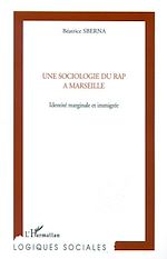 Download this eBook UNE SOCIOLOGIE DU RAP À MARSEILLE