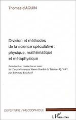Download this eBook DIVISION ET MÉTHODES DE LA SCIENCE SPÉCULATIVE : PHYSIQUE, MATHÉMATIQUE ET MÉTAPHYSIQUE