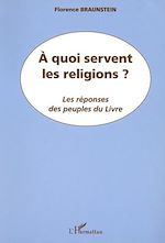 Télécharger le livre :  A QUOI SERVENT LES RELIGIONS ?