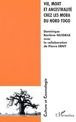 Télécharger le livre :  VIE, MORT ET ANCESTRALITÉ CHEZ LES MOBA DU NORD TOGO