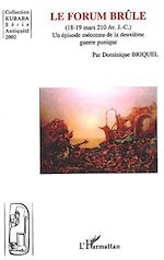Download this eBook LE FORUM BRÛLE (18-19 mars 210 Av. J. -C.)