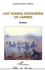 Télécharger le livre :  LES TERRES ENTOURÉES DE LARMES