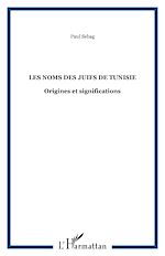 Télécharger le livre :  LES NOMS DES JUIFS DE TUNISIE