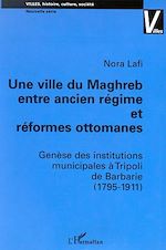 Télécharger le livre :  UNE VILLE DU MAGHREB ENTRE ANCIEN RÉGIME ET RÉFORMES OTTOMANES