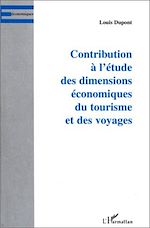 Télécharger le livre :  CONTRIBUTION À L'ÉTUDE DES DIMENSIONS ÉCONOMIQUES DU TOURISM