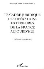Download this eBook LE CADRE JURIDIQUE DES OPÉRATIONS EXTÉRIEURES DE LA FRANCE AUJOURD'HUI