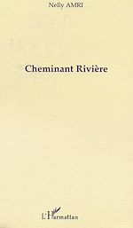 Télécharger le livre :  CHEMINANT RIVIÈRE