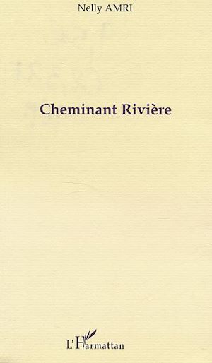 Téléchargez le livre :  CHEMINANT RIVIÈRE