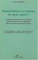 Télécharger le livre :  HARCÈLEMENT AU TRAVAIL DE QUEL DROIT ?