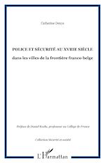 Télécharger le livre :  POLICE ET SÉCURITÉ AU XVIIIe SIÈCLE