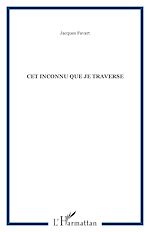 Télécharger le livre :  CET INCONNU QUE JE TRAVERSE