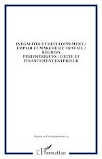 Télécharger le livre :  INÉGALITÉS ET DÉVELOPPEMENT / EMPLOI ET MARCHÉ DU TRAVAIL / RÉGIONS PÉRIPHÉRIQUES / DETTE ET FINANCEMENT EXTÉRIEUR