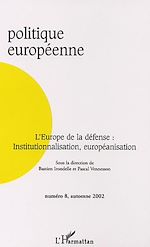Télécharger le livre :  L'EUROPE DE LA DÉFENSE : INSTITUTIONNALISATION, EUROPÉANISATION