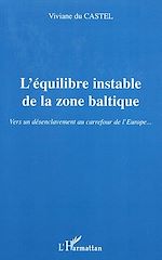 Télécharger le livre :  L'ÉQUILIBRE INSTABLE DE LA ZONE BALTIQUE