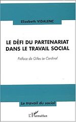 Télécharger le livre :  LE DÉFI DU PARTENARIAT DANS LE TRAVAIL SOCIAL
