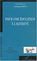 Télécharger le livre :  POUR UNE ÉDUCATION À L'ALTÉRITÉ