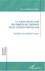Télécharger le livre :  LA LIGUE FRANÇAISE DES DROITS DE L'HOMME ET DU CITOYEN DEPUIS 1945
