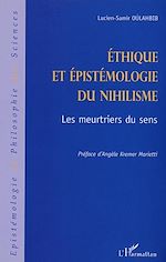 Télécharger le livre :  ÉTHIQUE ET ÉPISTÉMOLOGIE DU NIHILISME