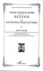 Télécharger le livre :  VOYAGE AUTOUR DU MONDE : Océanie, Les Iles des Pins, Loyalty, et Tahiti