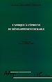 Télécharger le livre :  L'AFRIQUE Á L'ÉPEUVE DU DÉVELOPPEMENT DURABLE