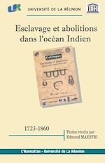 Télécharger le livre :  ESCLAVAGE ET ABOLITIONS DANS L'OCÉAN INDIEN (1723-1860)