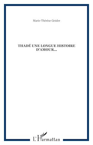 Téléchargez le livre :  Thadé une longue histoire d'amour...
