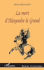 Télécharger le livre :  LA MORT D'ALEXANDRE LE GRAND