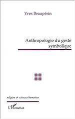 Télécharger le livre :  ANTHROPOLOGIE DU GESTE SYMBOLIQUE