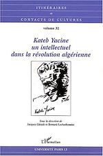 Télécharger le livre :  Kateb Yacine, un intellectuel dans la révolution algérienne