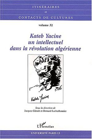 Téléchargez le livre :  Kateb Yacine, un intellectuel dans la révolution algérienne