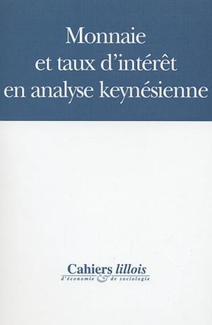 Téléchargez le livre :  MONNAIE ET TAUX D'INTÉRÊT EN ANALYSE KEYNÉSIENNE