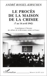 Télécharger le livre :  LE PROCÈS DE LA MAISON DE LA CHIMIE (7 au 14 avril 1942)