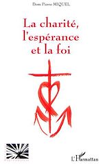 Download this eBook LA CHARITÉ, L'ESPÉRANCE ET LA FOI
