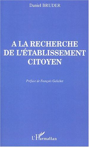 Téléchargez le livre :  A LA RECHERCHE DE L'ÉTABLISSEMENT CITOYEN