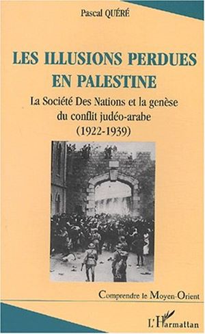 Téléchargez le livre :  LES ILLUSIONS PERDUES EN PALESTINE