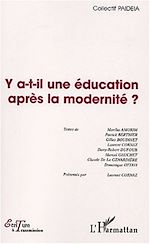 Télécharger le livre :  Y A-T-IL UNE ÉDUCATION APRÈS LA MODERNITÉ ?