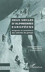 Télécharger le livre :  DEUX SIÈCLES D'ALPINISMES EUROPÉENS