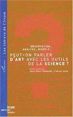 Télécharger le livre :  OBSERVATION, ANALYSE, MODÈLE : PEUT-ON PARLER D'ART AVEC LES OUTILS DE LA SCIENCE ?