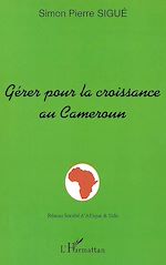 Download this eBook GÉRER POUR LA CROISSANCE AU CAMEROUN