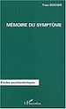 Télécharger le livre :  MÉMOIRE DU SYMPTÔME
