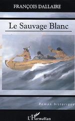 Télécharger le livre :  LE SAUVAGE BLANC