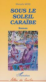 Télécharger le livre :  SOUS LE SOLEIL CARAÏBE