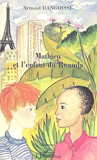 Téléchargez le livre :  MATHIEU ET L'ENFANT DU RWANDA