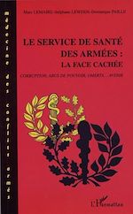 Télécharger le livre :  LE SERVICE DE SANTÉ DES ARMÉES : LA FACE CACHÉE