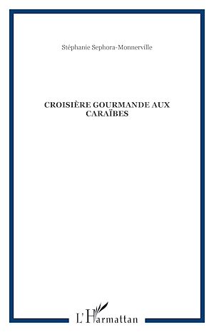 Téléchargez le livre :  Croisière gourmande aux Caraïbes