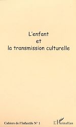 Télécharger le livre :  L'ENFANT ET LA TRANSMISSION CULTURELLE